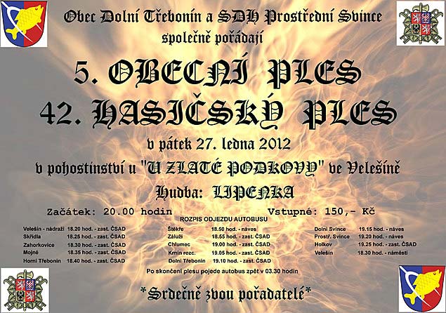 Společný obecní a&nbsp;hasičský ples 27.1.2012 od 20 hod. v&nbsp;Restauraci U&nbsp;zlaté podkovy ve Velešíně